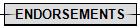 ENDORSEMENTS